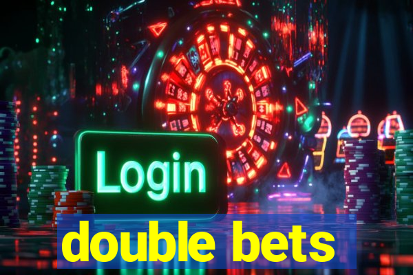 double bets